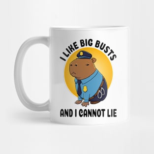 I like big busts and I cannot lie Capybara Police Mug